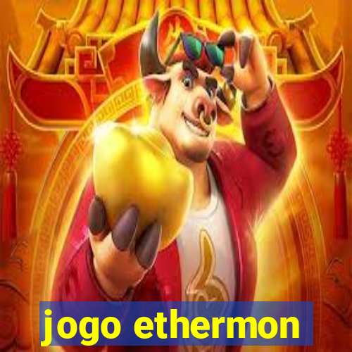 jogo ethermon